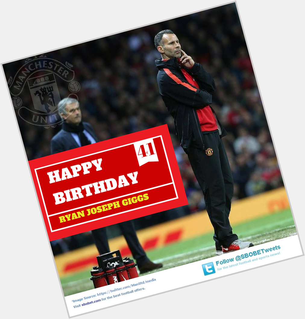 Manchester Uniteds Ryan Giggs turns 41 today. Remessage to greet Assistant Manager a happy 