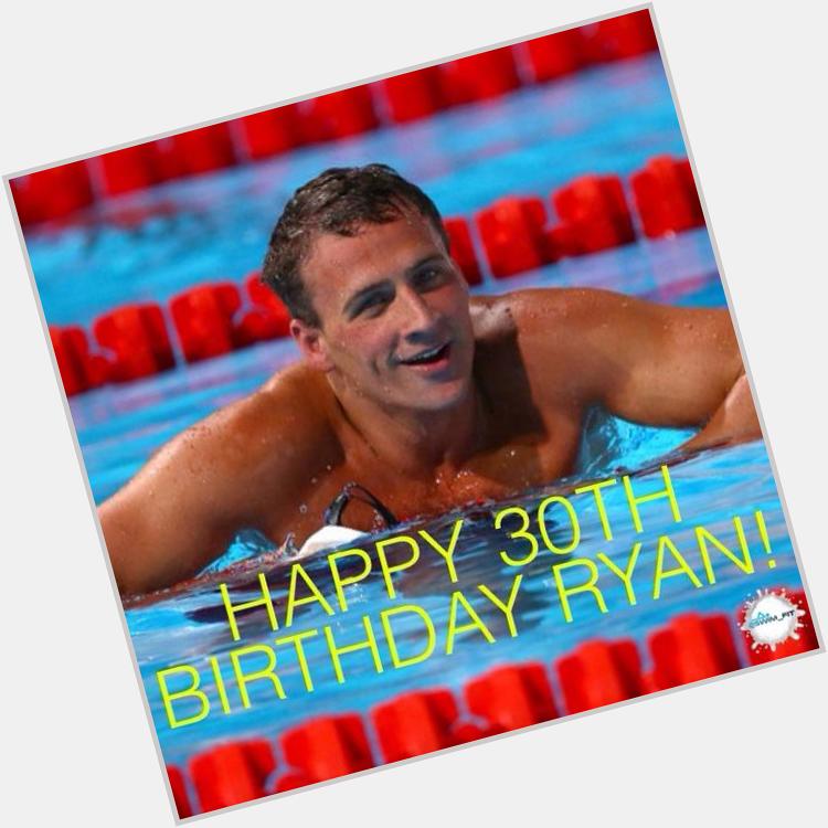Happy 30th Birthday to Ryan Lochte! Thank you for all youve done & continue to do for our sport. 