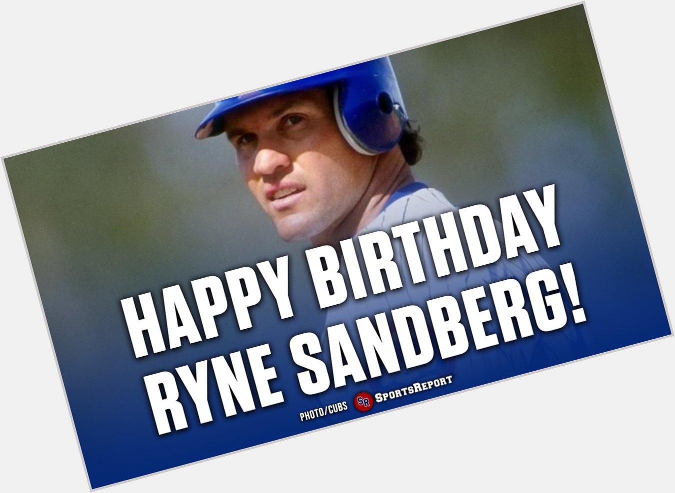 Fans, let\s wish legend Ryne Sandberg a Happy Birthday! GO CUBS!! 
