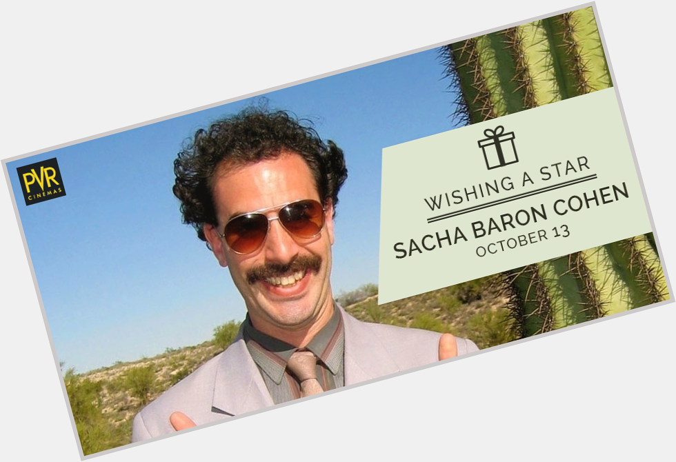We wish Sacha Baron Cohen a very happy birthday! May his talent shine forever.  