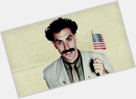 Happy birthday to the one and only Sacha Baron Cohen, aka Borat 