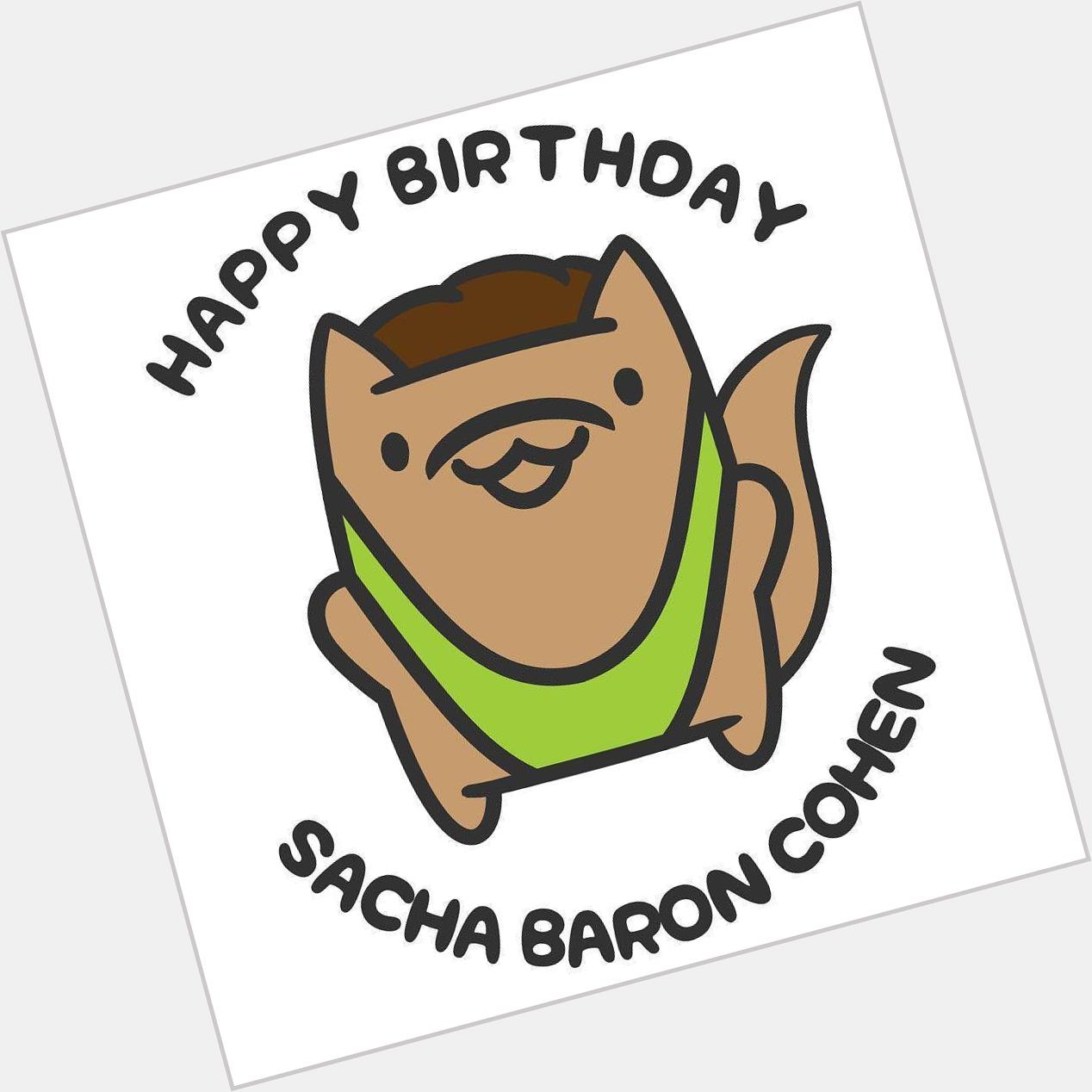 Happy Birthday, Sacha Baron Cohen! I couldn\t help myself   