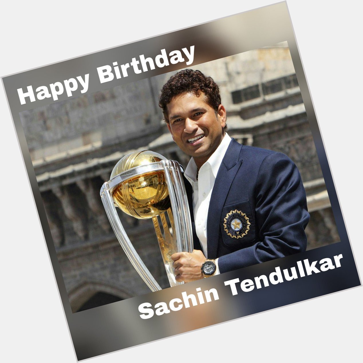    Happy Birthday Sachin Tendulkar 