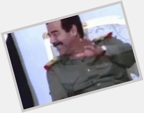 Happy Birthday Saddam Hussein. 