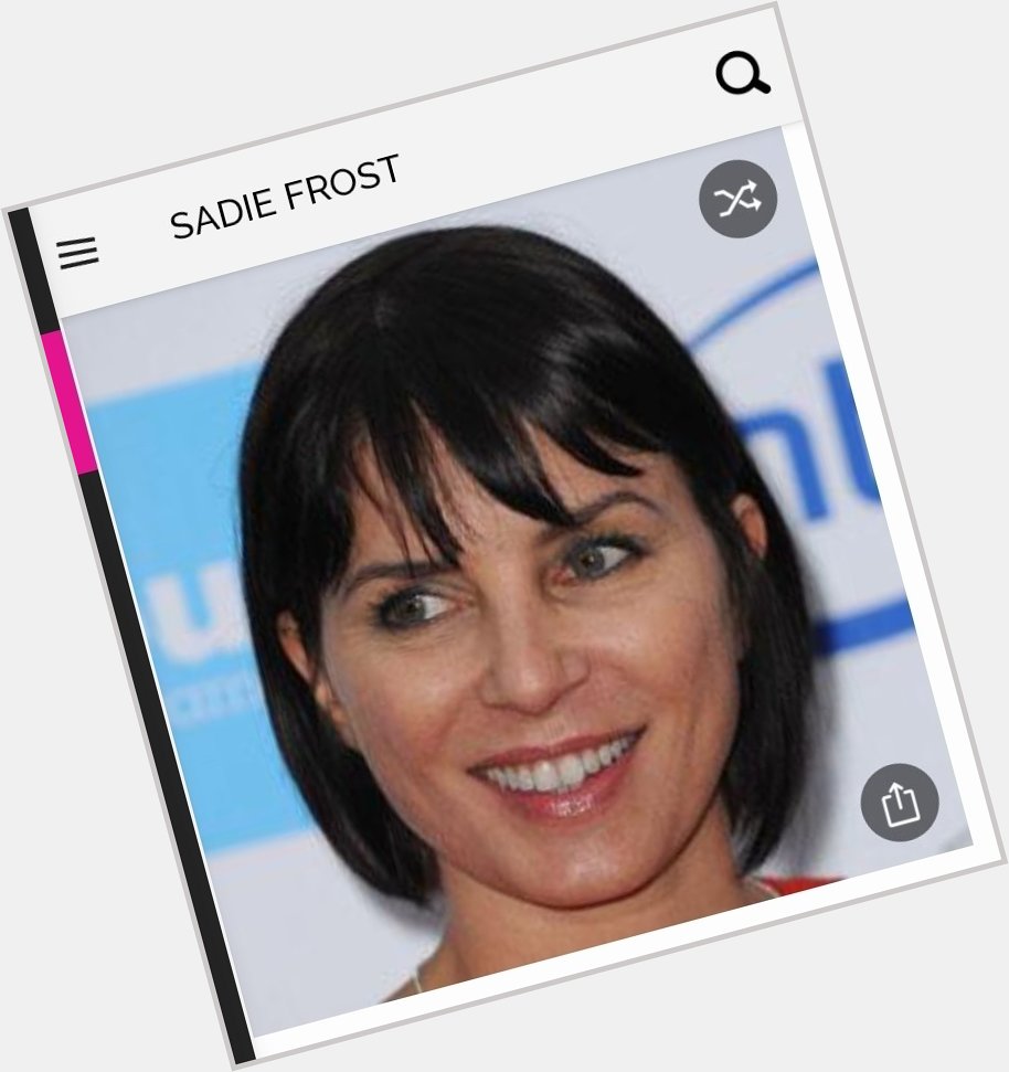 Happy birthday to this great actress.  Happy birthday to Sadie Frost 