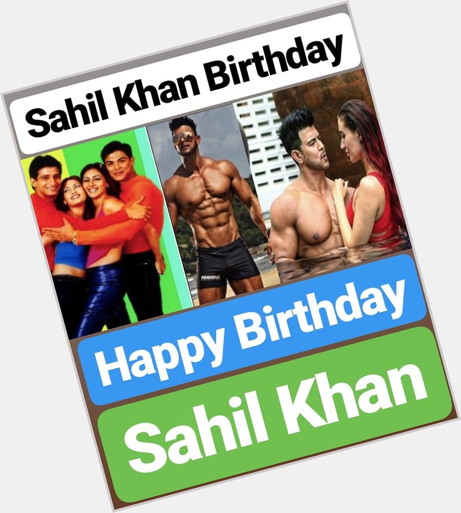 Happy Birthday 
Sahil Khan    