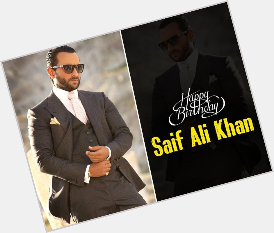 Happy Birthday Saif Ali Khan: Age Is Just A Number For This Nawab Of Pataudi  