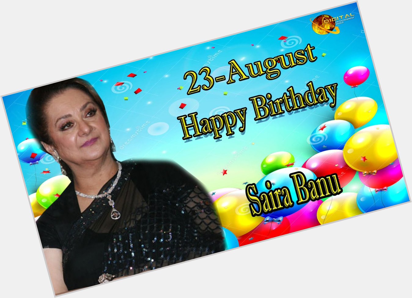 Happy Birthday Saira Banu. 