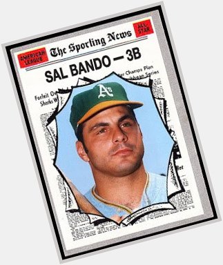 Happy 73rd Birthday to great Sal Bando!!!  