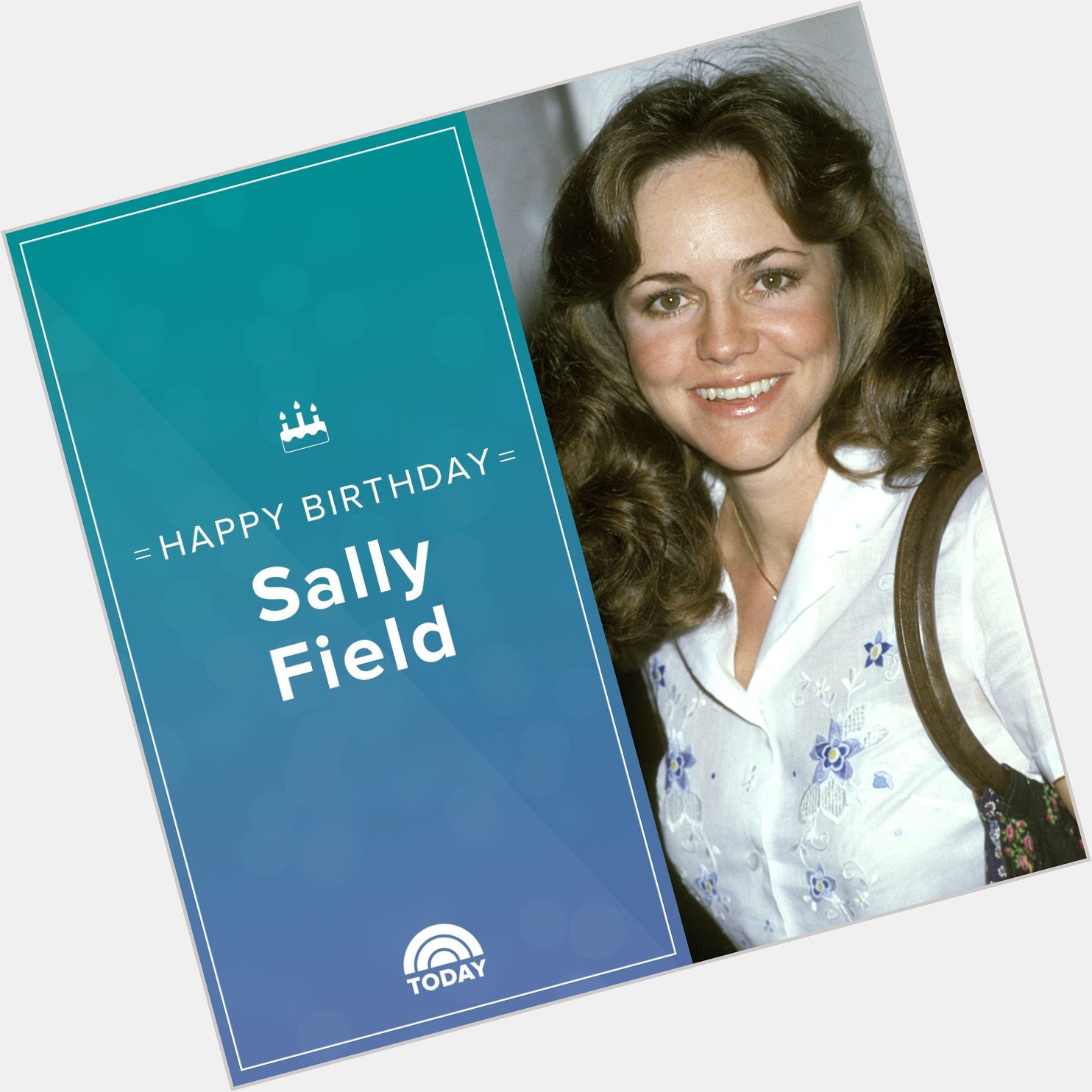 Happy birthday, Sally Field! 