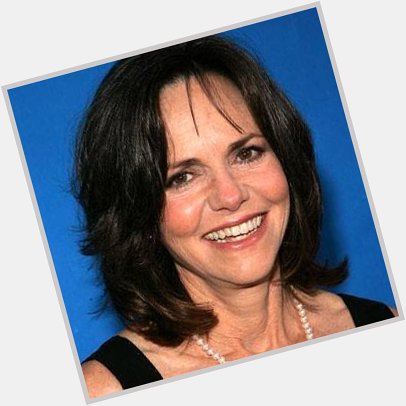 Happy 73rd Birthday today to Sally Field 
