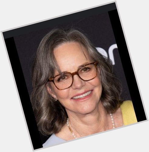 Happy birthday to Sally Field she is 76 years old. 