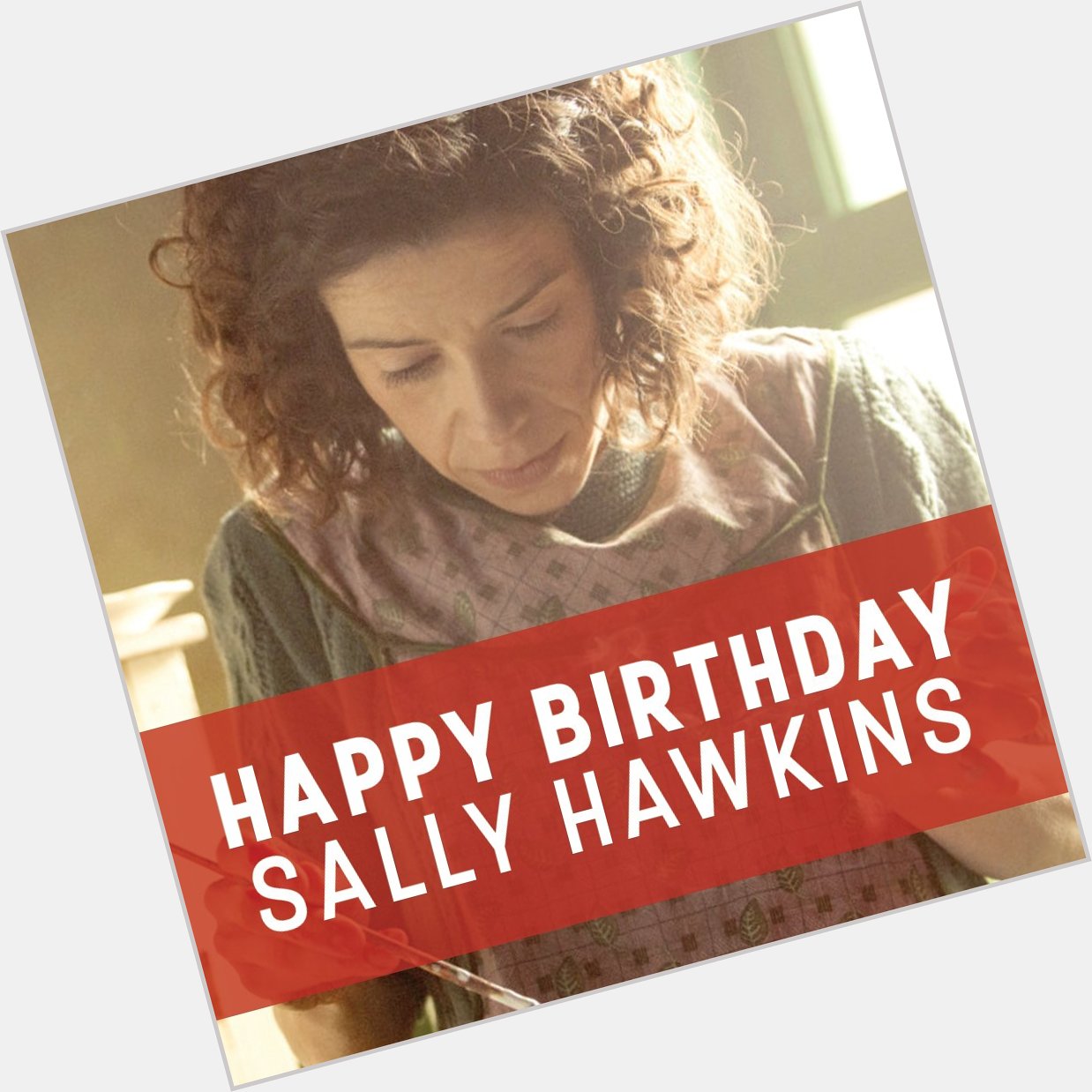 Happy Birthday to the amazing, and talented SALLY HAWKINS!  
