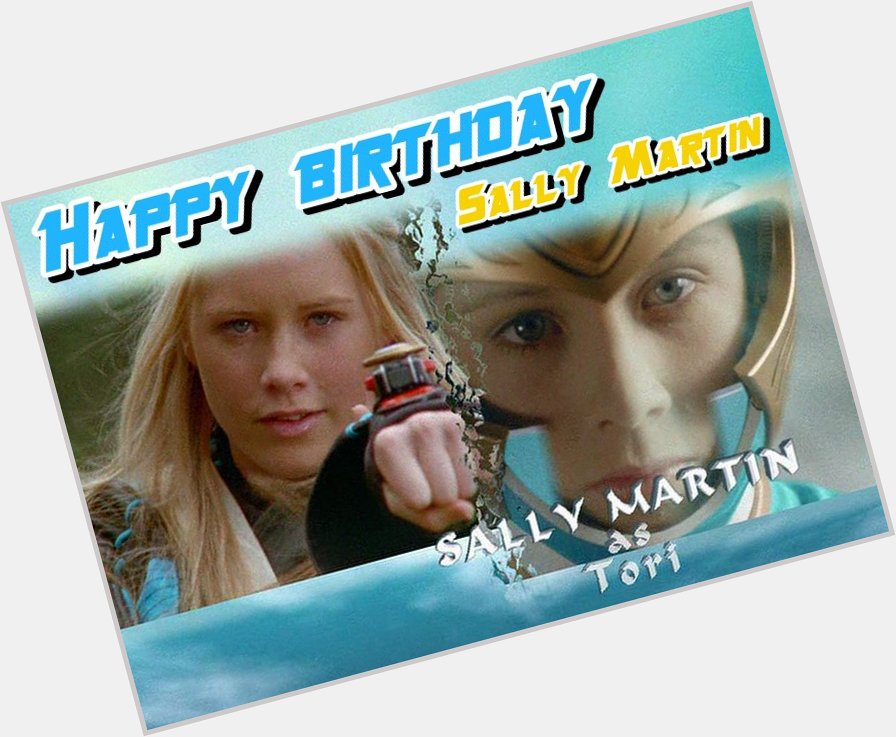 Wishing my favourite Power Ranger Sally Martin a very happy birthday today! Hope you have a great day! 