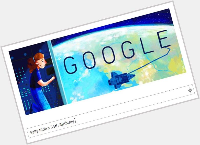 Google celebrates the amazing life of astronaut Happy Birthday, Sally, and thanks! 