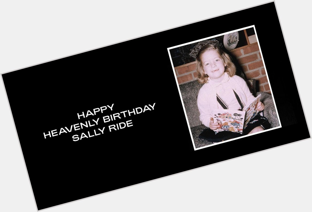 Happy Heavenly Birthday, Sally Ride. 