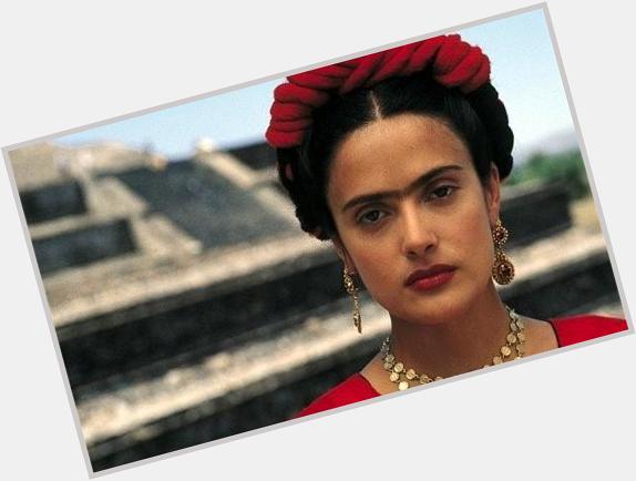 Happy birthday Salma Hayek! Here in the iconic role of Frida:  