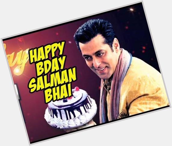 Happy bday Bollywood ke bhaijaan salman khan 