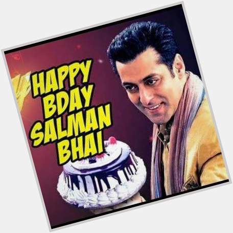  .hamari jaan mr salman khan.Happy birthday my jaan . Salman bhai .  LOVE CARE being salman PREM 