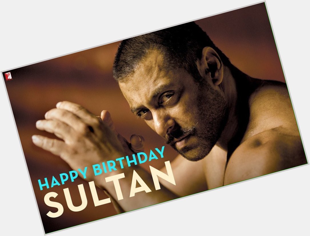 Happy Birthday Mr Salman Khan, the Sultan of Bollywood. 