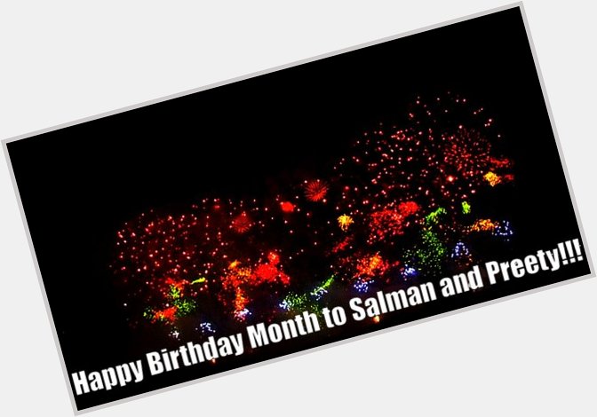 Happy Birthday Month to my favourites and   SALMAN KHAN BIRTHDAY MONTH 