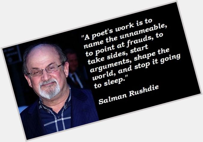 Writer Salman Rushdie was born in 1947. Happy birthday, 