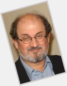 Happy Birthday, Salman Rushdie, author of \"Midnight\s Children\" 