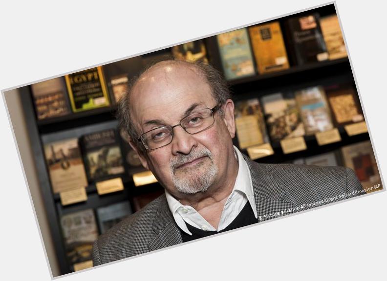 Happy Birthday dear Salman Rushdie! 