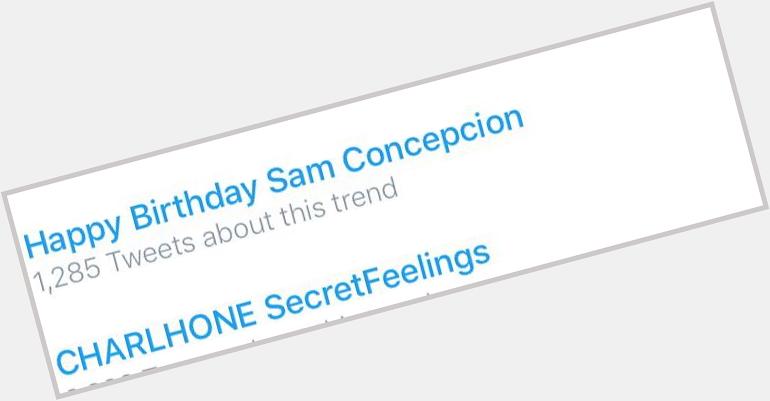 Trendiiiingggggggg!!! Happy Birthday Sam Concepcion    