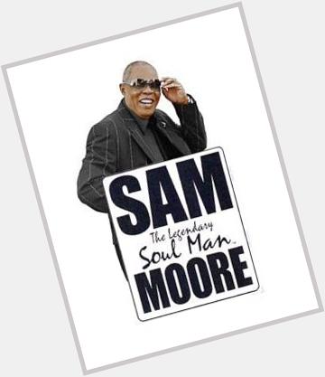  Happy birthday soul man Sam Moore  