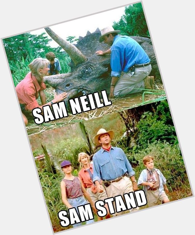 Happy birthday Sam Neill   