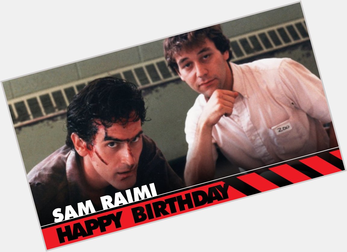 He ain\t no fake shemp! Happy Birthday to the one and only Sam Raimi! 

What\s your favorite Raimi movie? 