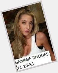 Happy birthday Sammie Rhodes 11-10-83 