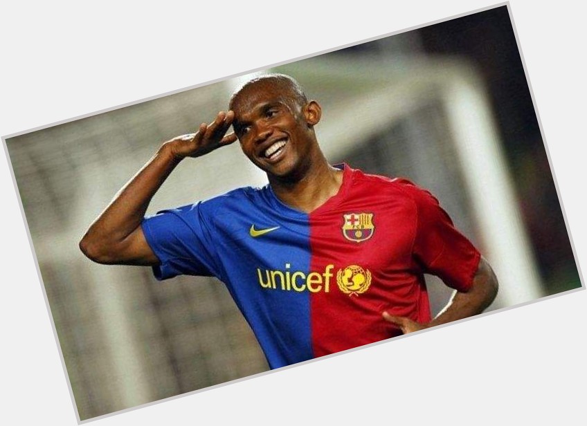 Happy birthday to Samuel Eto\o! 