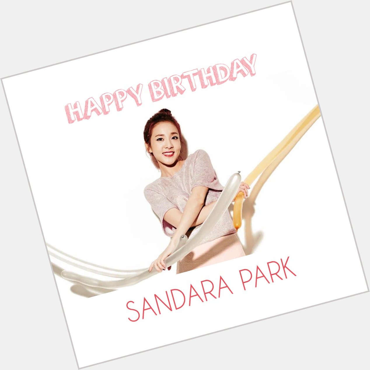 Happy birthday to actress, idol, model and MC Sandara Park!! Stay beautiful inside and out.  