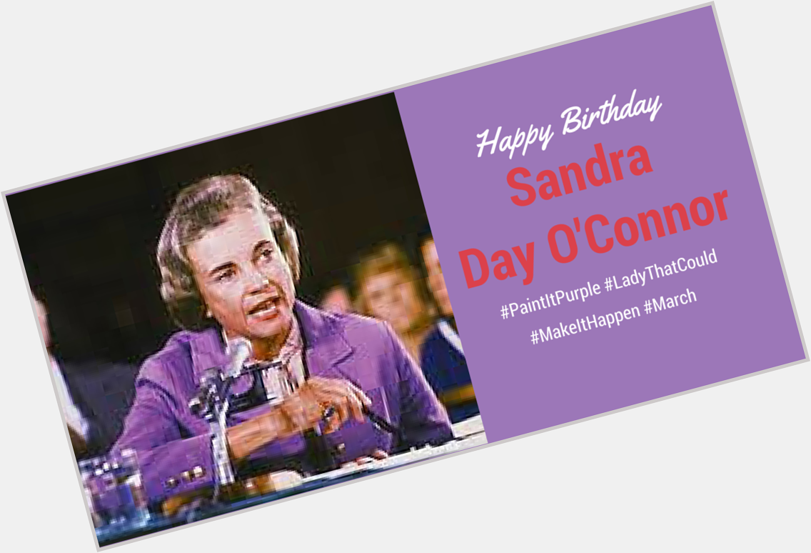 Happy Birthday to Sandra Day O\Connor! The original 