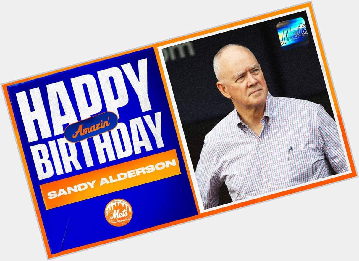 Just want to take a moment to wish President Sandy Alderson a very happy 73rd Birthday. 