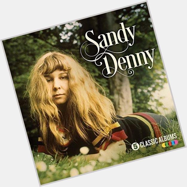 Happy heavenly birthday Sandy Denny .  