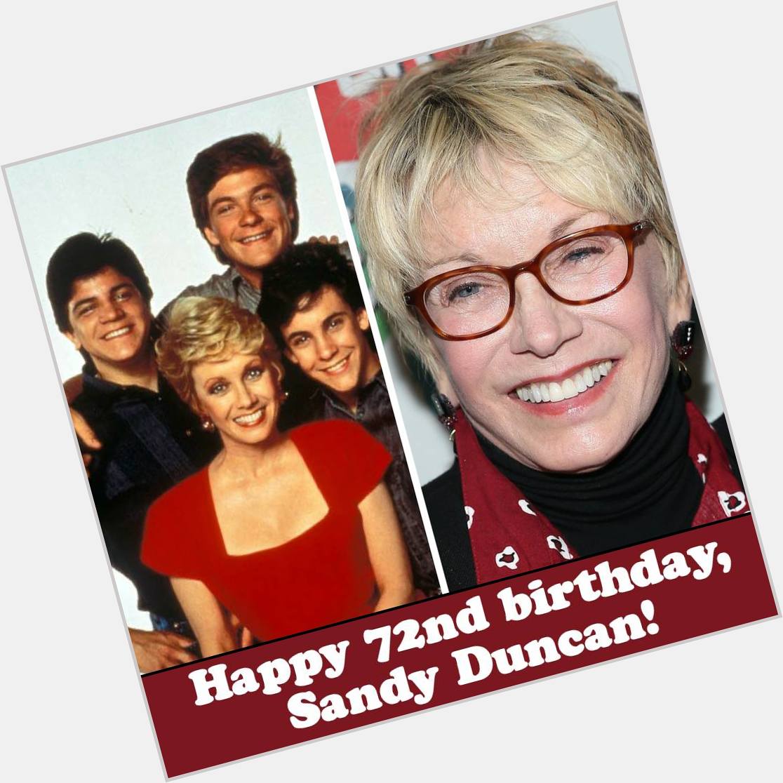 Happy birthday to Sandy Duncan 