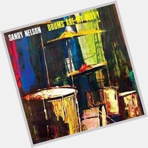 Happy birthday Sandy Nelson. Drums Are My Beat. 