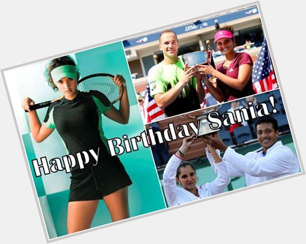  Wishes a vey Happy birthday to the Queen of Indian tennis - Sania Mirza! turns 28 today ! 