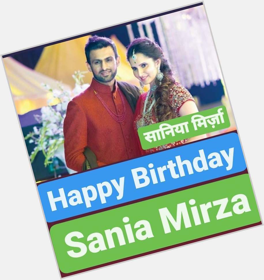 Happy Birthday 
Sania Mirza                  