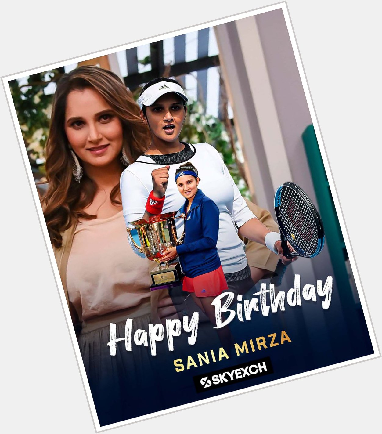 Wishing  Sania Mirza a Very Happy Birthday      