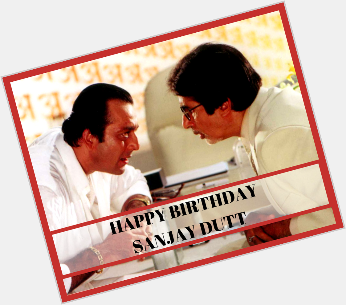 Happy Birthday Sanjay Dutt 