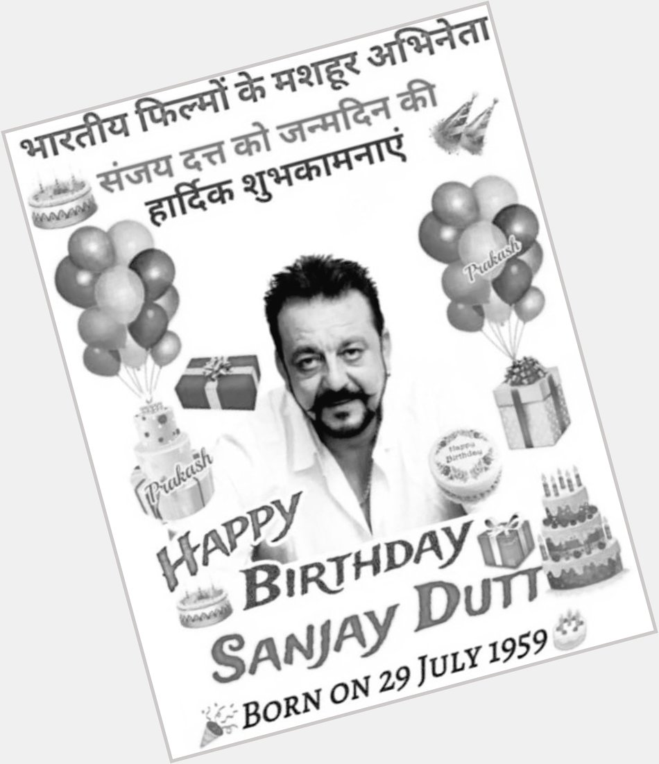 My favourite hero Sanjay Dutt happy birthday 