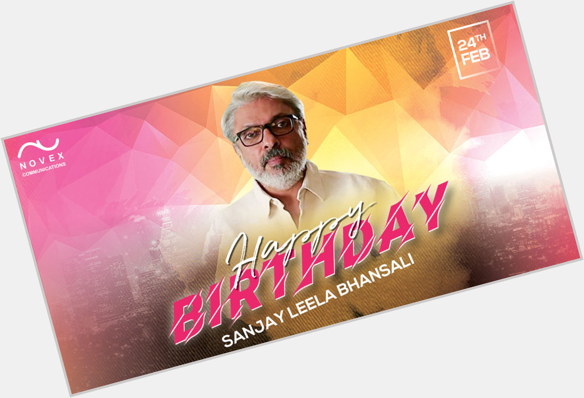 Happy Birthday to the Ace director of bollywood - Sanjay Leela Bhansali   