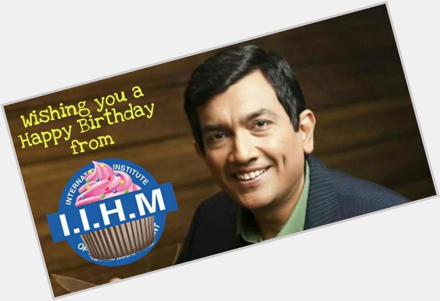 Wishing a very Happy birthday to PadmaShree awarded Chef Sanjeev Kapoor frm the entire IIHM family.. 