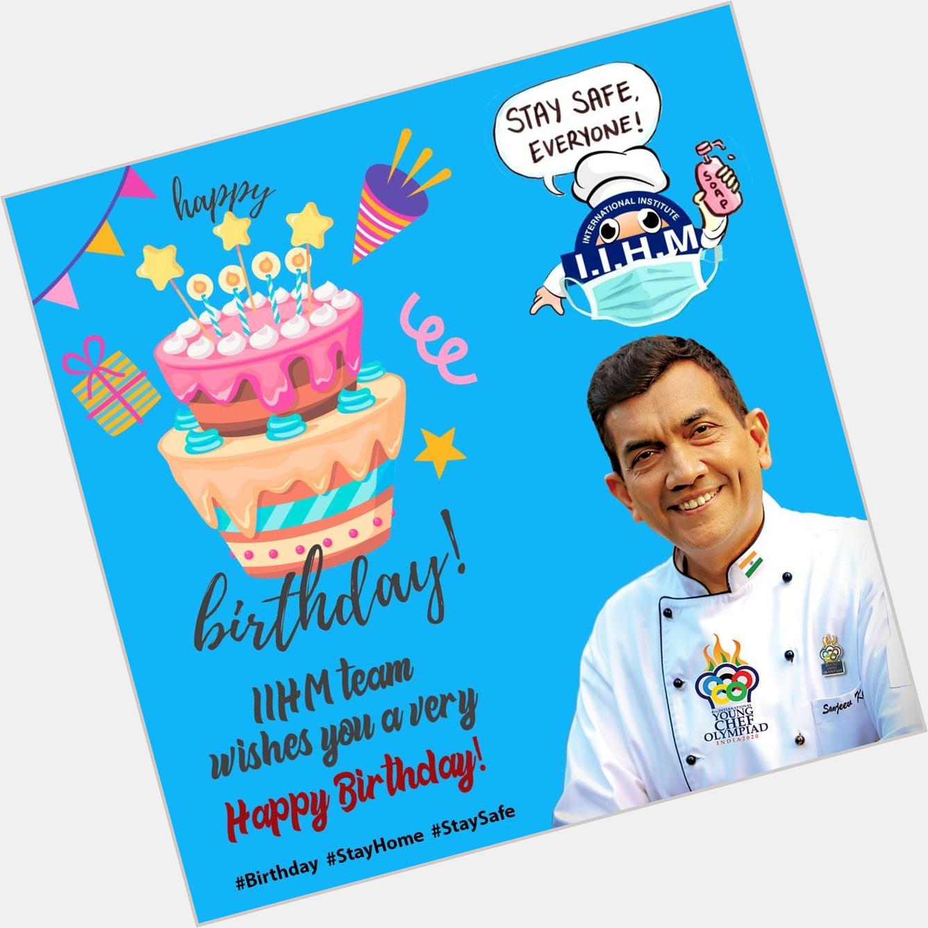 Happy birthday chef Sanjeev Kapoor stay safe 