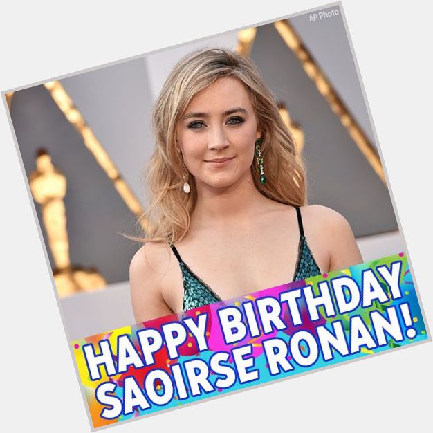 Happy Birthday to Oscar-nominated actress Saoirse Ronan! 