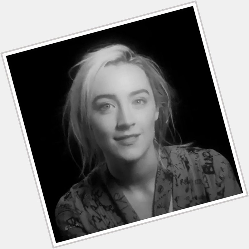 Happy birthday to the best actress of our generation saoirse ronan 